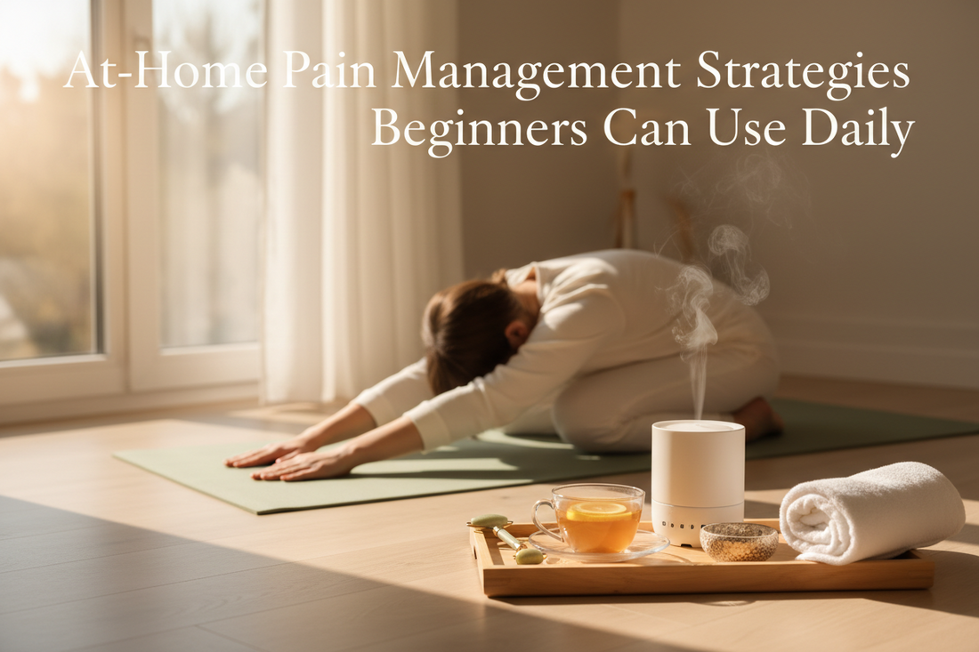 At-Home Pain Management Strategies Beginners Can Use Daily